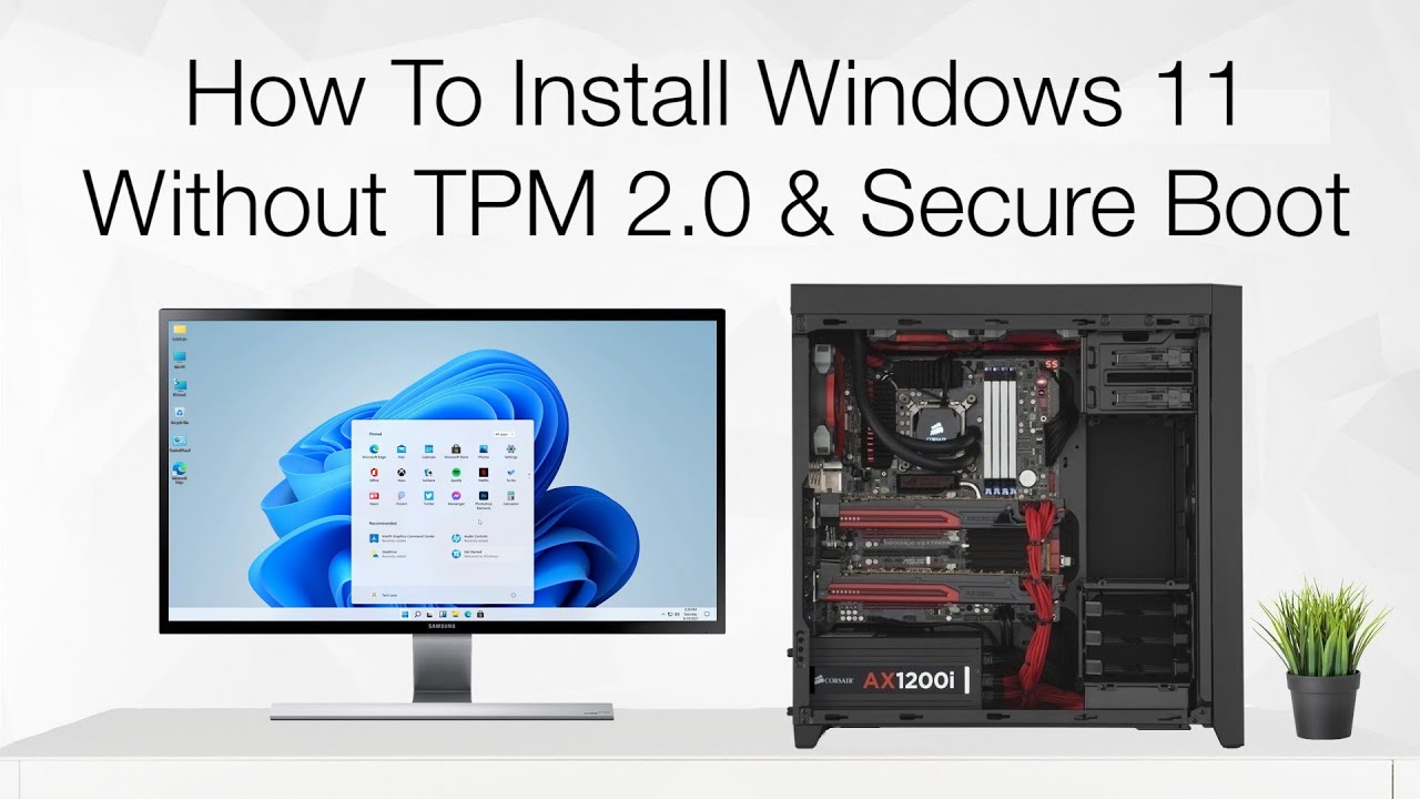 How to Install Windows 11 without TPM 2.0 and Secure Boot