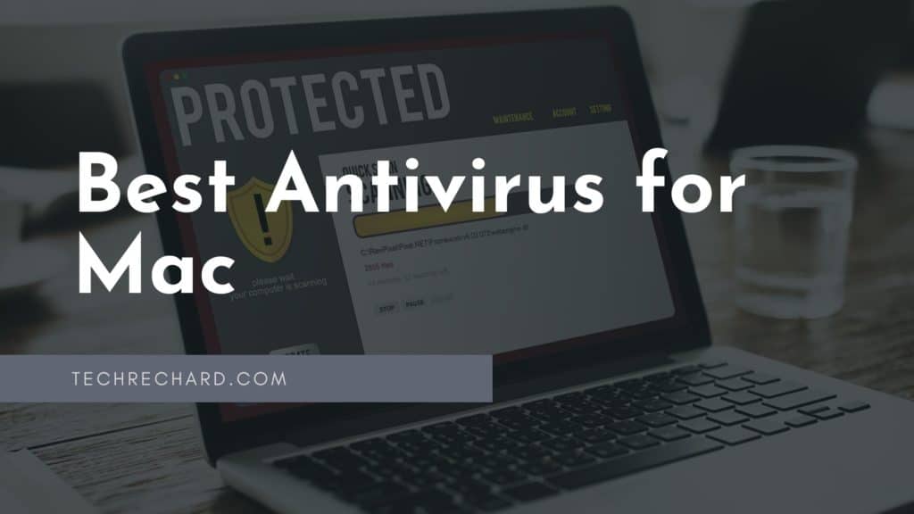Best Antivirus for Mac: Best Options in 2021