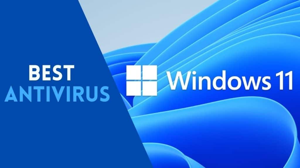 Best Antivirus for Windows 11