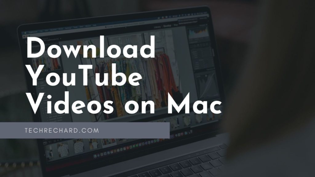 how to download youtube videos on mac online