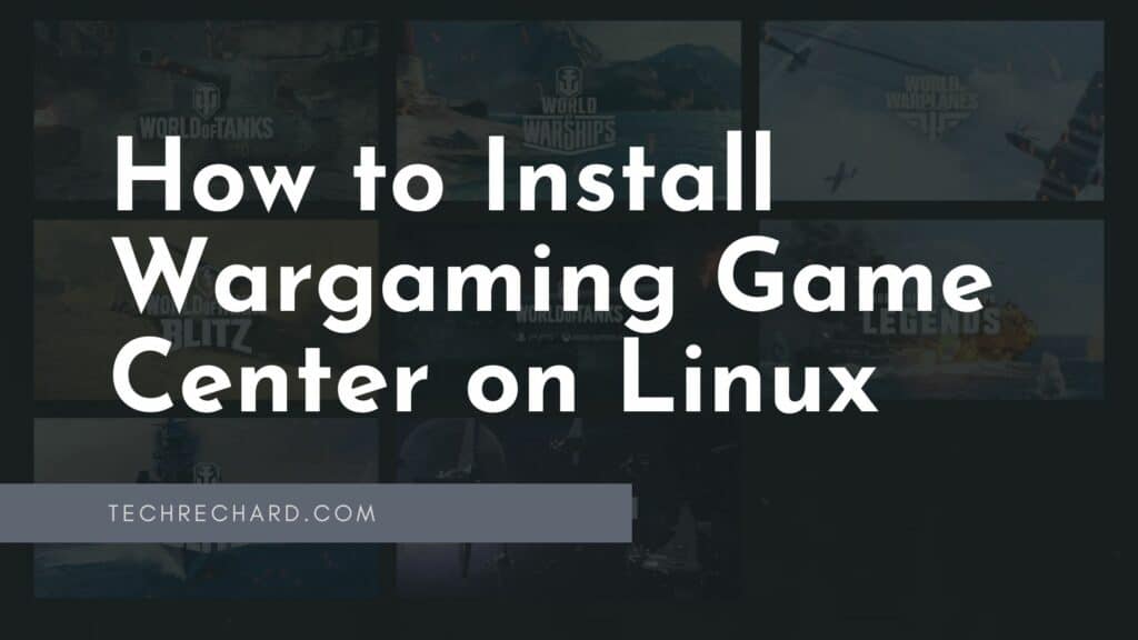 How to Install Wargaming Game Center on Linux