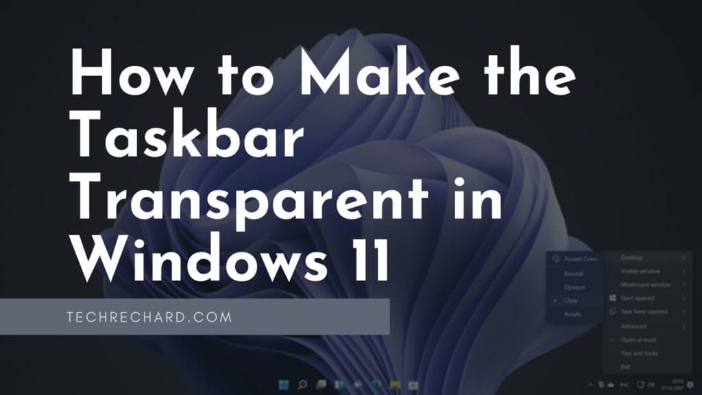 How to Make the Taskbar Transparent in Windows 11