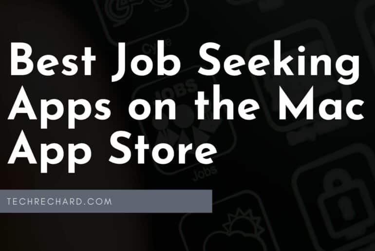 Best Job Seeking Apps on the Mac App Store
