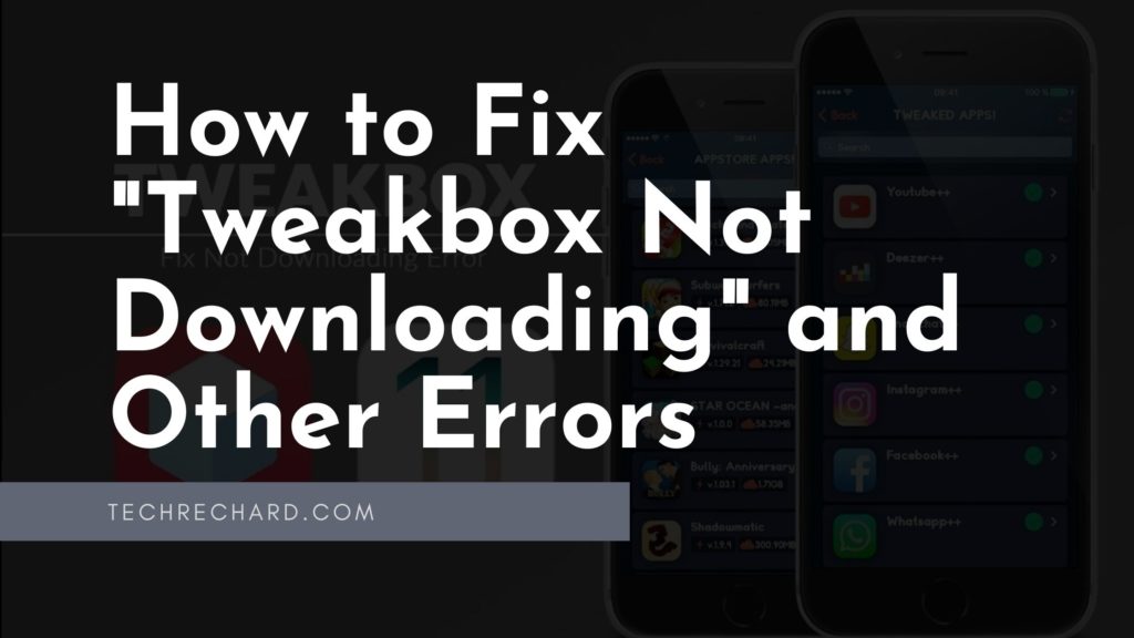 How to Fix "Tweakbox Not Downloading" and Other Errors: Complete Guide