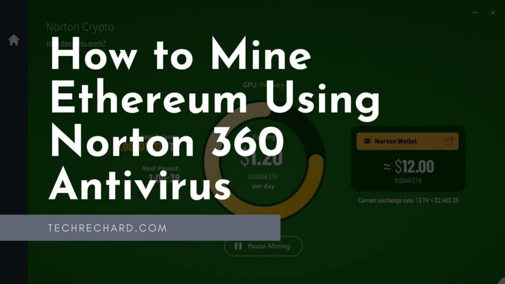How to Mine Ethereum Using Norton 360 Antivirus