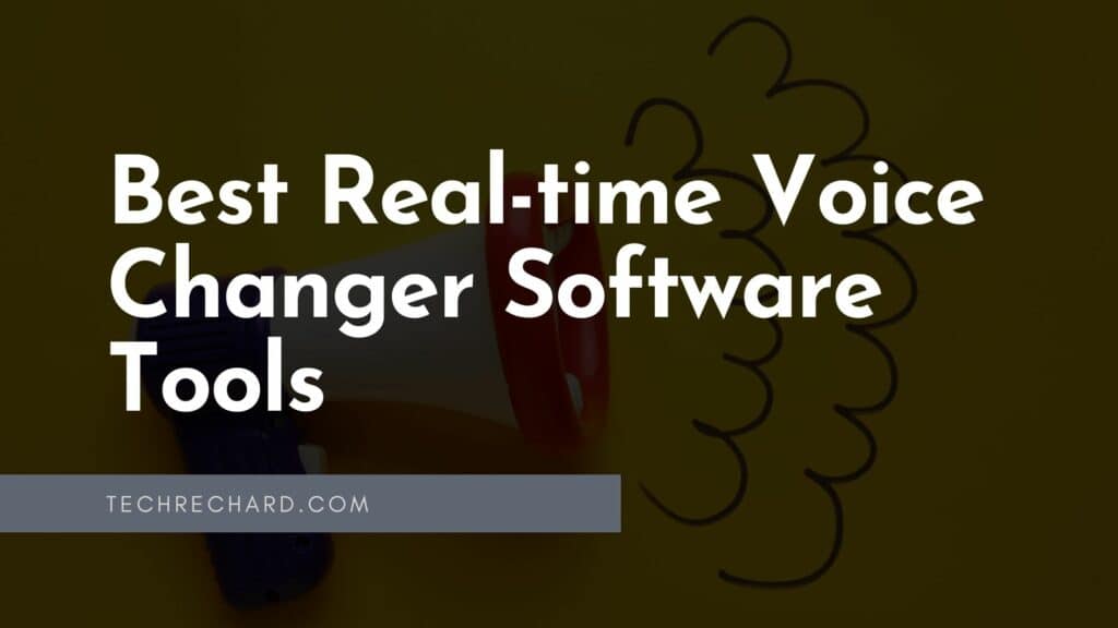 Best Real-time Voice Changer Software Tools