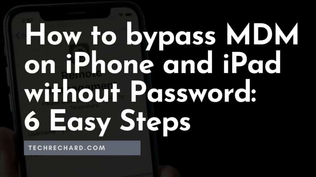 How to bypass MDM on iPhone and iPad without Password 6 Easy Steps