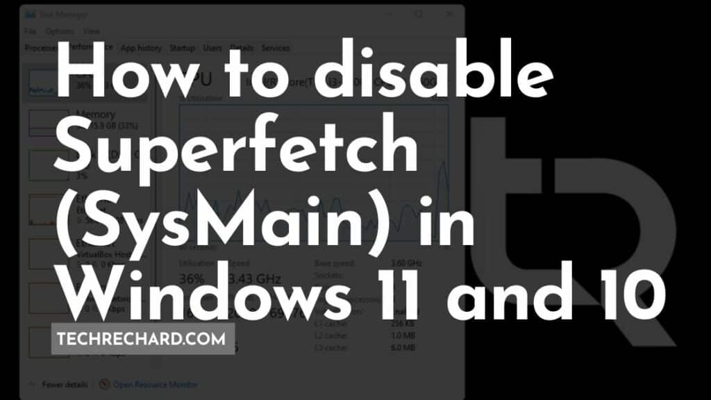 How to Disable Superfetch (SysMain) in Windows 11 and Windows 10