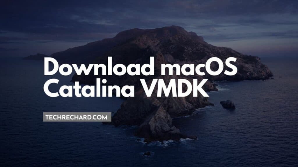 Download macOS Catalina VMDK for VMware & VirtualBox 10.15.7 (Updated 24th Jan 2023)