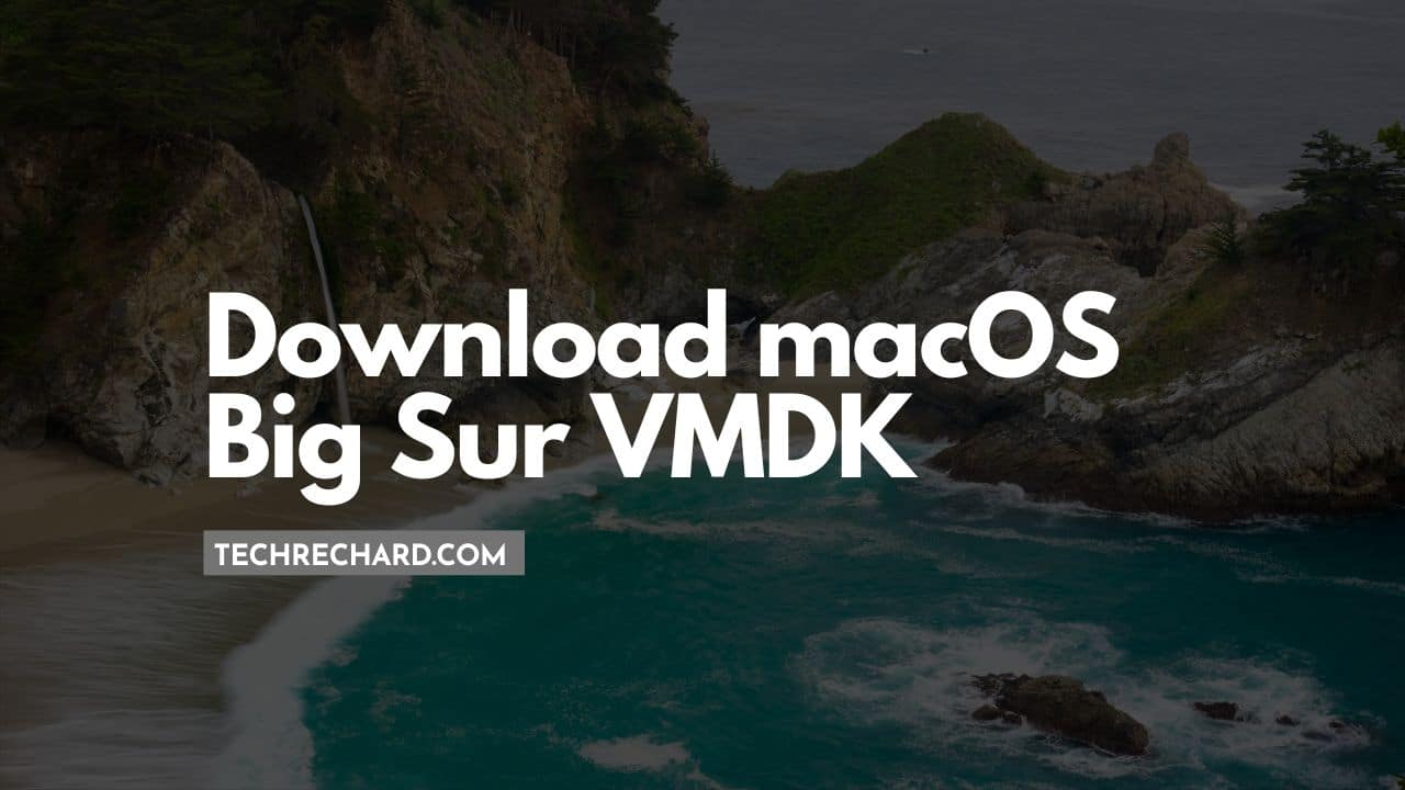 Download macOS Big Sur VMDK