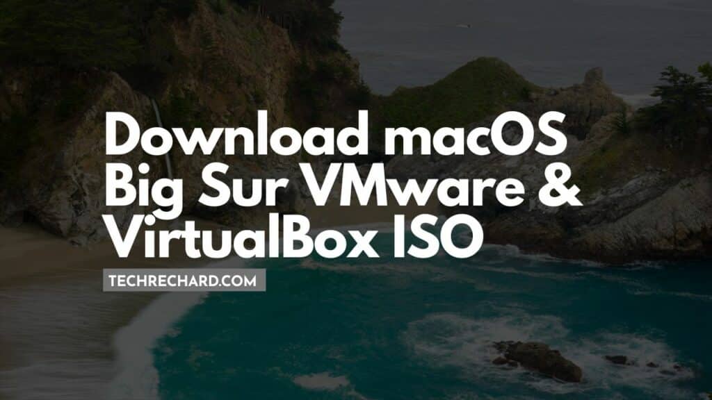 Download macOS Big Sur VMware & VirtualBox ISO Image