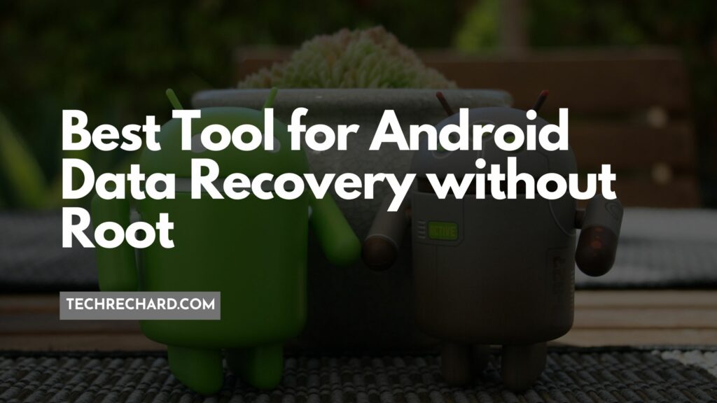 Best Tool for Android Data Recovery without Root | Tenorshare Ultdata for Android Review