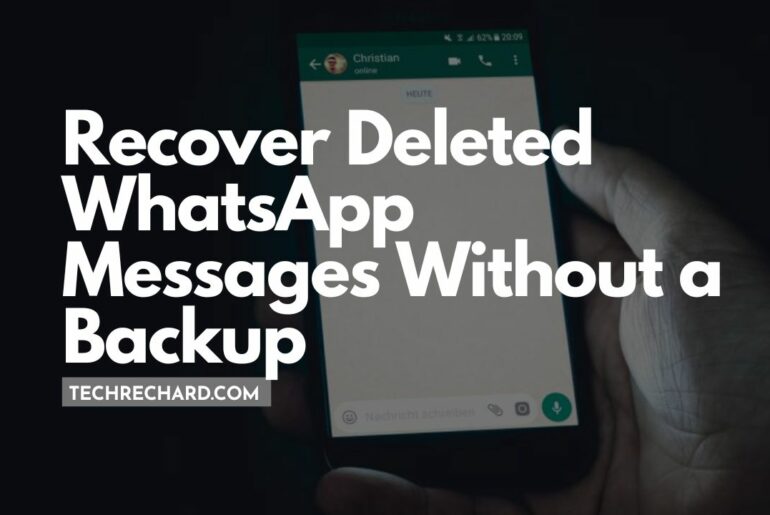 Recover Deleted WhatsApp Messages Without a Backup