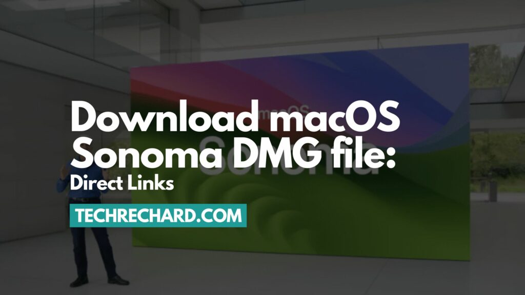 Download macOS Sonoma DMG file: 2 Direct Links