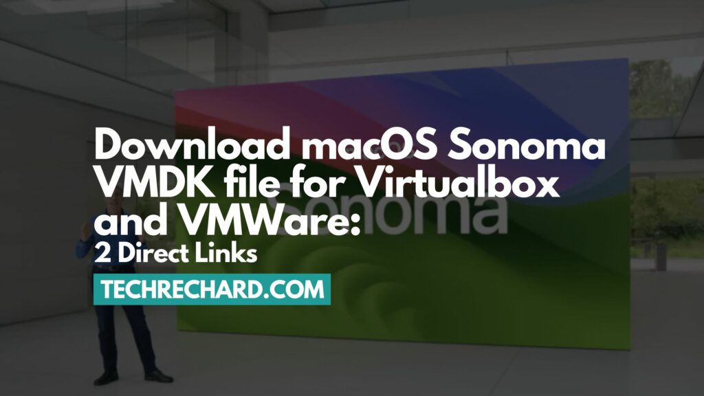 Download macOS Sonoma VMDK file for Virtualbox and VMWare